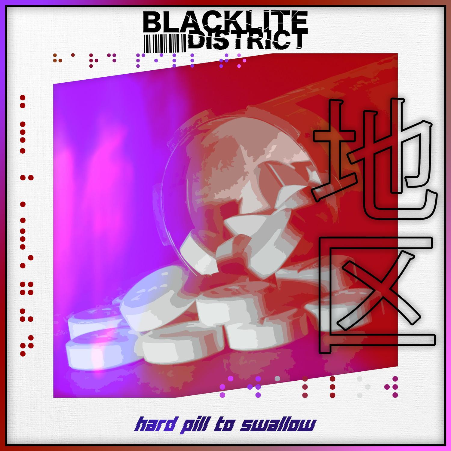 Hard Pill to Swallow - Blacklite District | Hard Pill to Swallow cover 封面