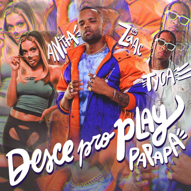 Desce Pro Play (PA PA PA) - ZAAC / Anitta / Tyga | Desce Pro Play (PA PA PA) cover 封面