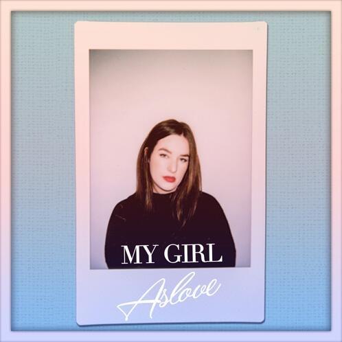 My Girl - ASLOVE / Mia Wray / The Temptations | My Girl cover 封面