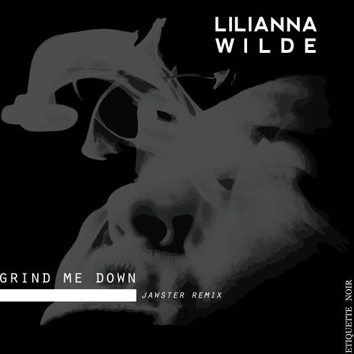 Grind Me Down (Jawster Remix) - Jawster / Lilianna Wilde | Grind Me Down (Jawster Remix) cover 封面
