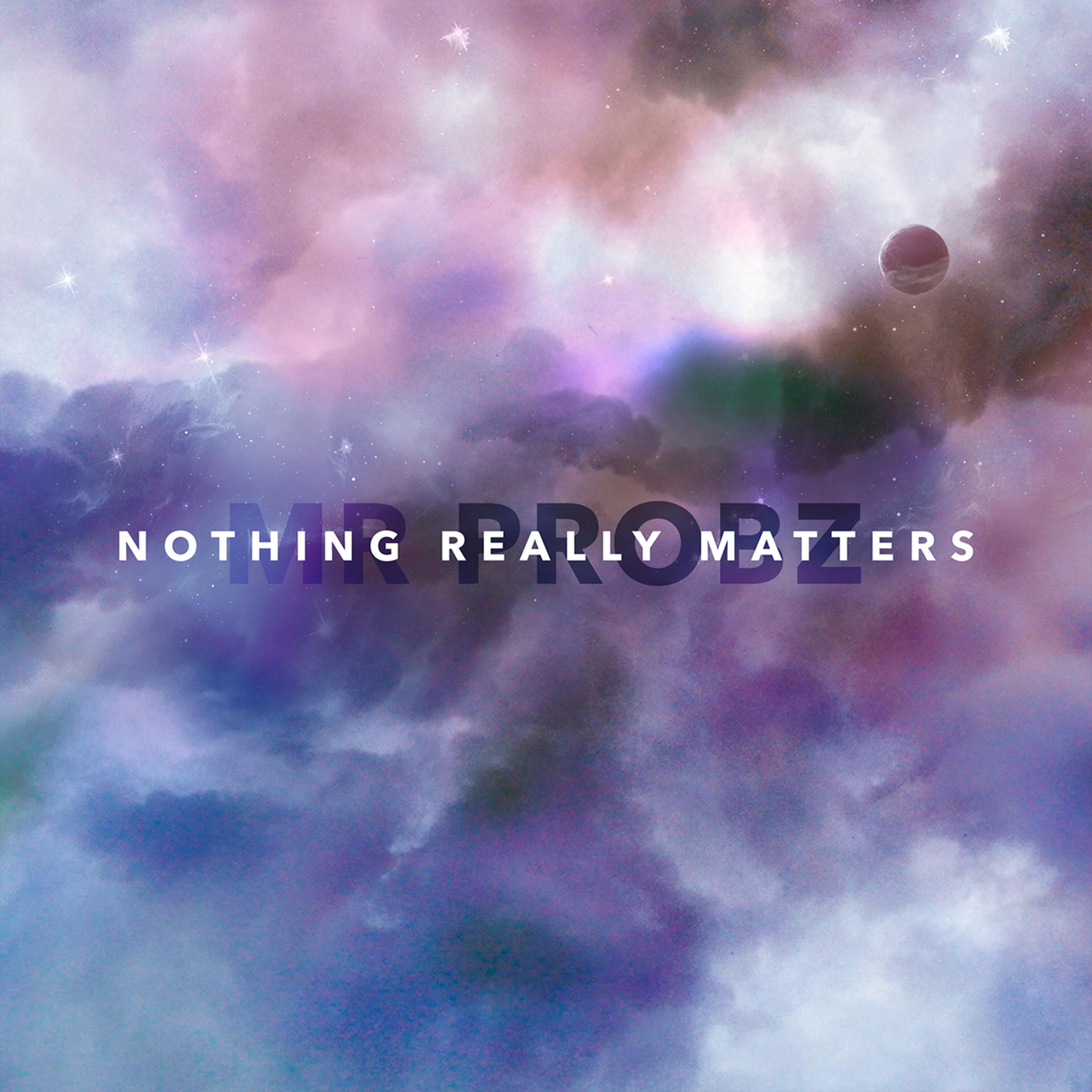 Nothing Really Matters - Mr. Probz | Nothing Really Matters cover 封面
