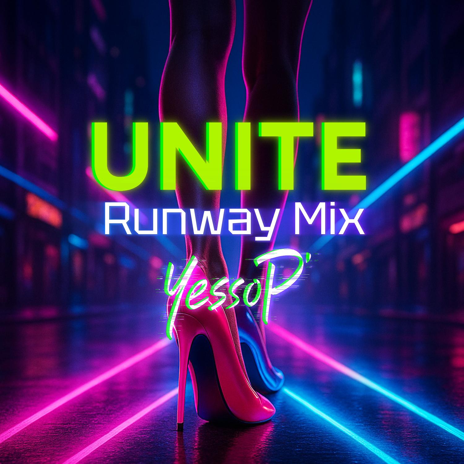 Unite (Runway Mix) - YessoP | Unite (Runway Mix) cover 封面