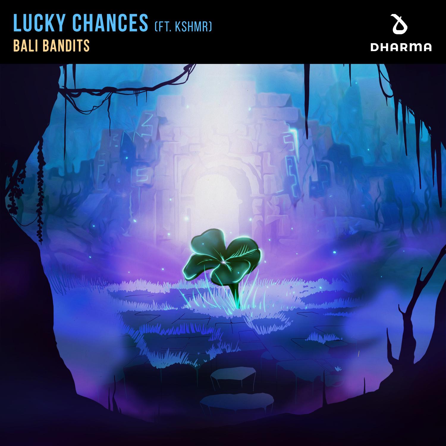 Lucky Chances (feat. KSHMR) - Bali Bandits / KSHMR / Maddie Dukes | Lucky Chances (feat. KSHMR) cover 封面