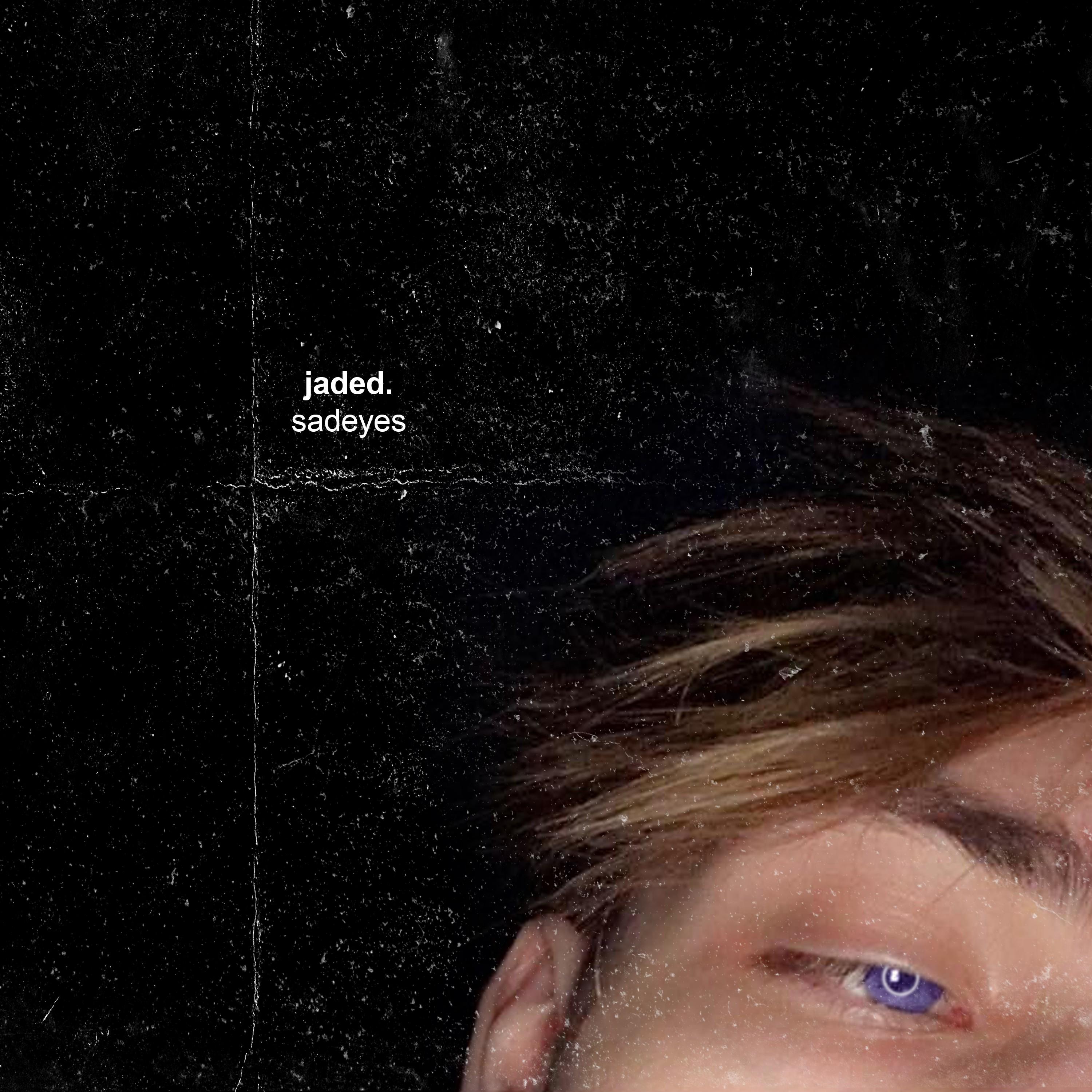 jaded - sadeyes | jaded cover 封面