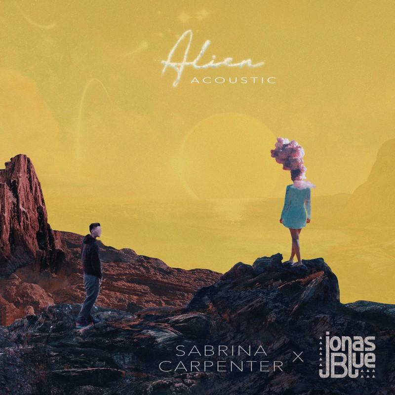 Alien (Acoustic) - Sabrina Carpenter / Jonas Blue | Alien (Acoustic) cover 封面