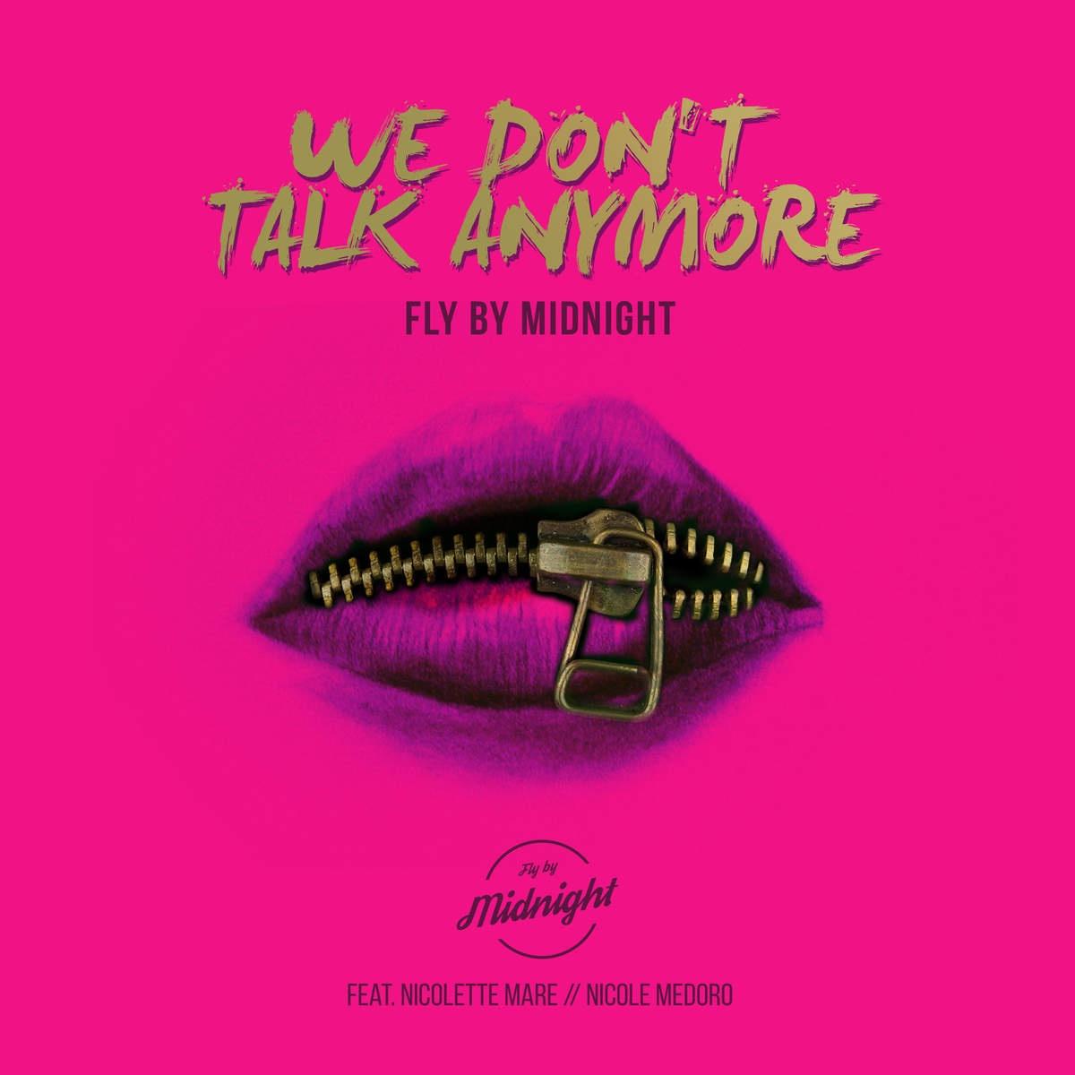 We Don't Talk Anymore (Cover by Fly By Midnight ft.Nicolette Mare & Nicole Medoro) - Fly By Midnight / Nicolette Mare / Nicole Medoro | We Don't Talk Anymore (Cover by Fly By Midnight ft.Nicolette Mare & Nicole Medoro) cover 封面