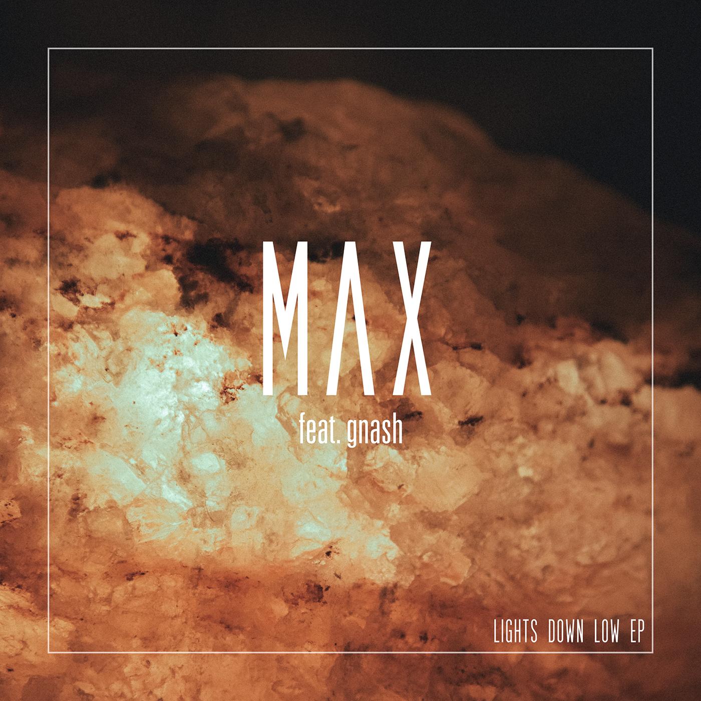 Lights Down Low (Not Your Dope Remix) - MAX / gnash / Not Your Dope | Lights Down Low (Not Your Dope Remix) cover 封面