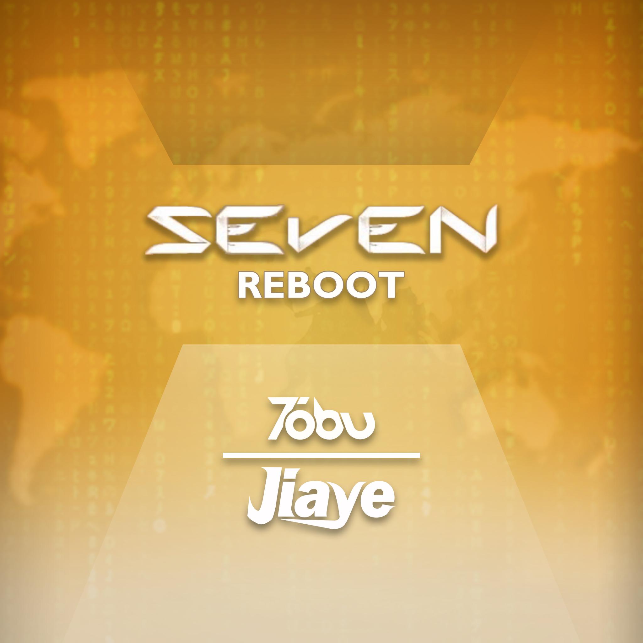 Seven (Jiaye Reboot) - Jiaye / Tobu | Seven (Jiaye Reboot) cover 封面